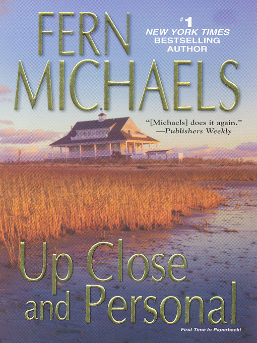 Title details for Up Close and Personal by Fern Michaels - Wait list